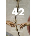 42: The Love Story of Restoration Between God and You