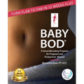Baby Bod: Turn Flab to Fab in 12 Weeks Flat!