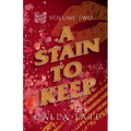A Stain To Keep: Ruin's End Volume Two