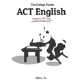 The College Panda's ACT English: Advanced Guide and Workbook