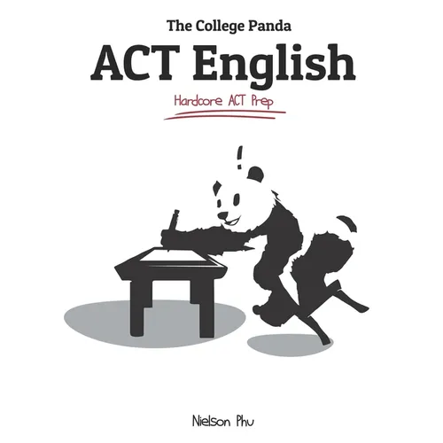 The College Panda's ACT English: Advanced Guide and Workbook