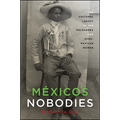 México's Nobodies: The Cultural Legacy of the Soldadera and Afro-Mexican Women