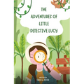 The Adventures of Little Detective Lucy