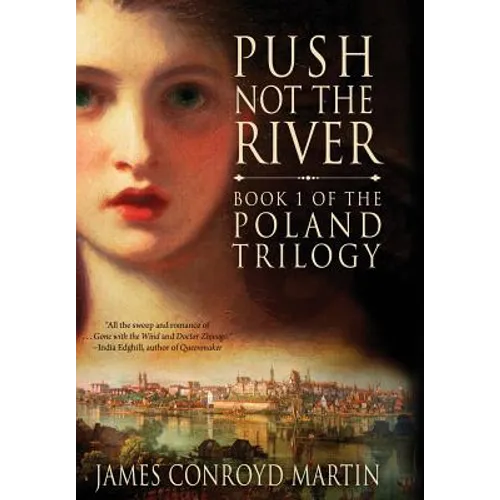 Push Not the River (The Poland Trilogy Book 1)