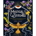 Mystical Stitches: Embroidery for Personal Empowerment and Magical Embellishment