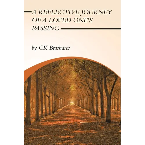 A Reflective Journey of a Loved One's Passing