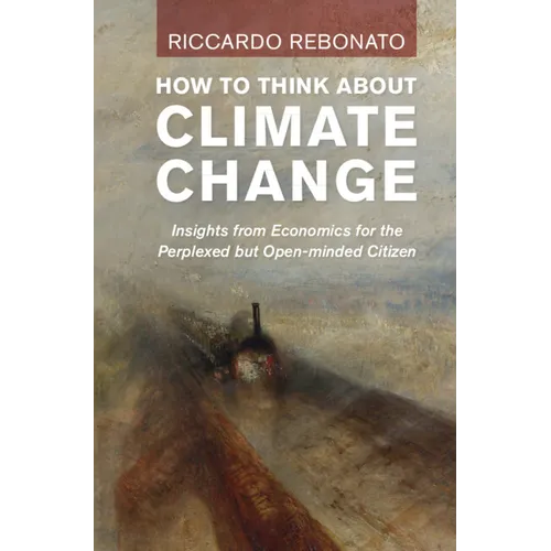 How To Think About Climate Change
