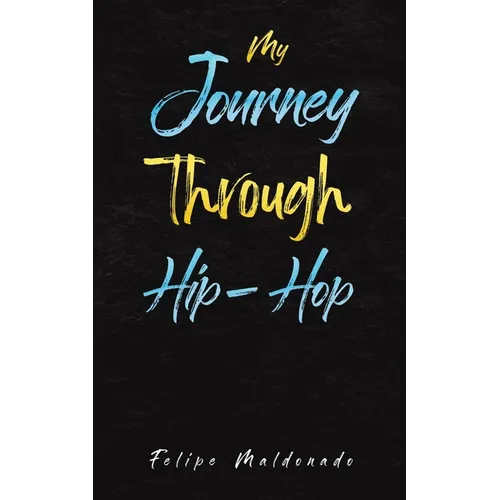 My Journey Through Hip-Hop