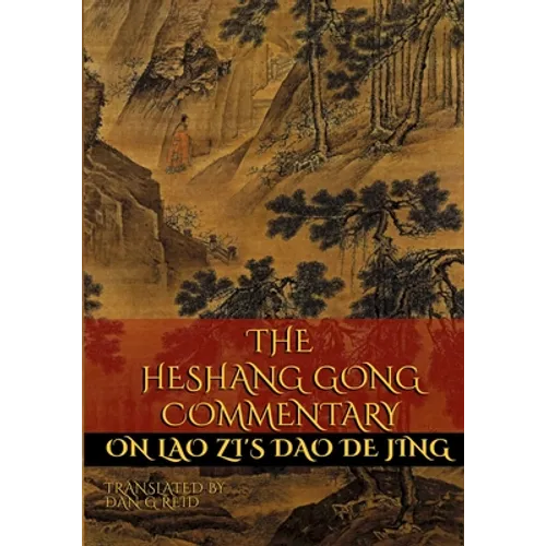 The Heshang Gong Commentary on Lao Zi's Dao De Jing