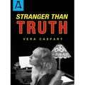 Stranger Than Truth