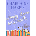 Poppy Done to Death: An Aurora Teagarden Mystery