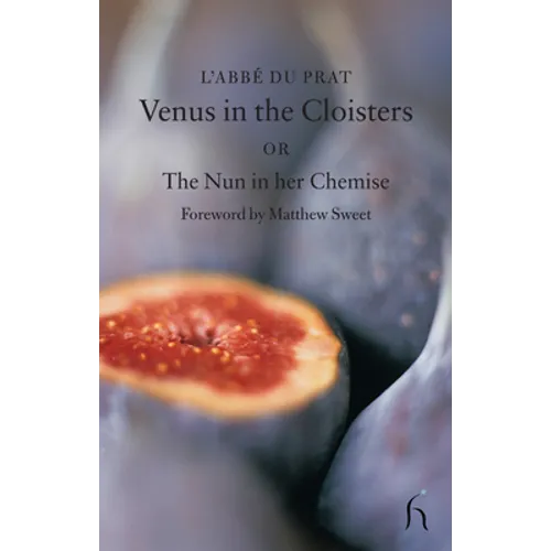 Venus in the Cloisters or the Nun in a Chemise: Curious Conversations