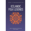 Icelandic Folk Legends: Tales of apparitions, outlaws and things unseen