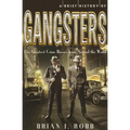 A Brief History of Gangsters