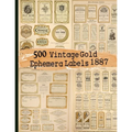 500 Vintage Gold Ephemera Labels 1887