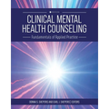Clinical Mental Health Counseling: Fundamentals of Applied Practice