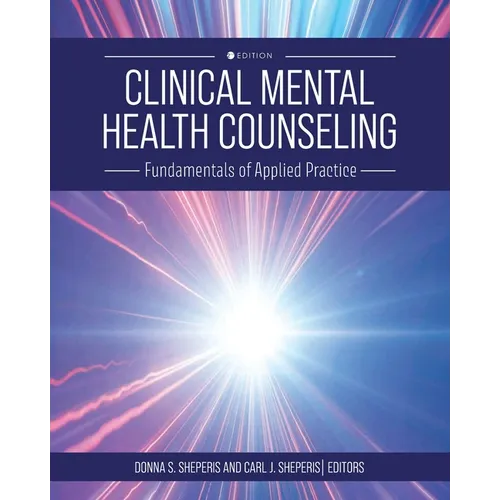 Clinical Mental Health Counseling: Fundamentals of Applied Practice