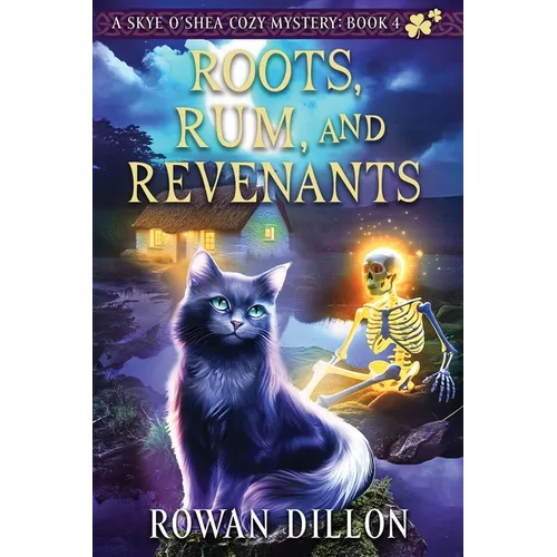 Roots, Rum, and Revenants: A Paranormal Cozy Mystery