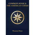 Common Sense & The American Crisis