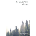 The light between the trees