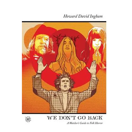We Don't Go Back: A Watcher's Guide to Folk Horror