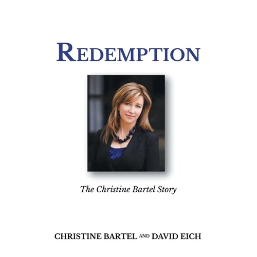 Redemption: The Christine Bartel Story