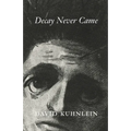 Decay Never Came