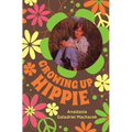 Growing Up Hippie