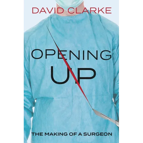 Opening Up: The Making of a Surgeon
