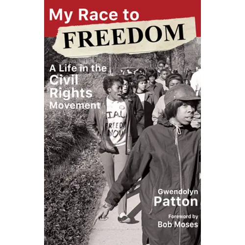 My Race to Freedom: A Life in the Civil Rights Movement