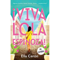 ¡Viva Lola Espinoza! (Spanish Edition)