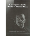 A Companion to the Works of Thomas Mann