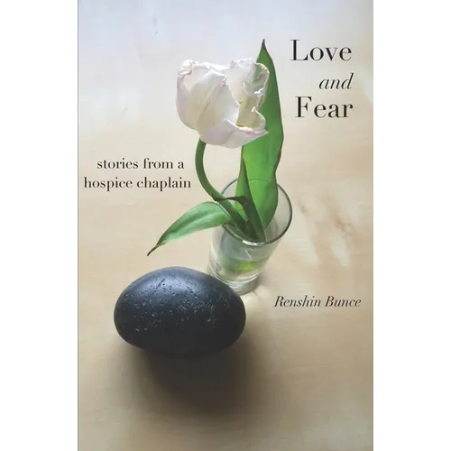 Love and Fear: Stories from a Hospice Chaplain