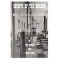 Spirits of the Border: The History and Mystery of Ft. Bliss, Texas
