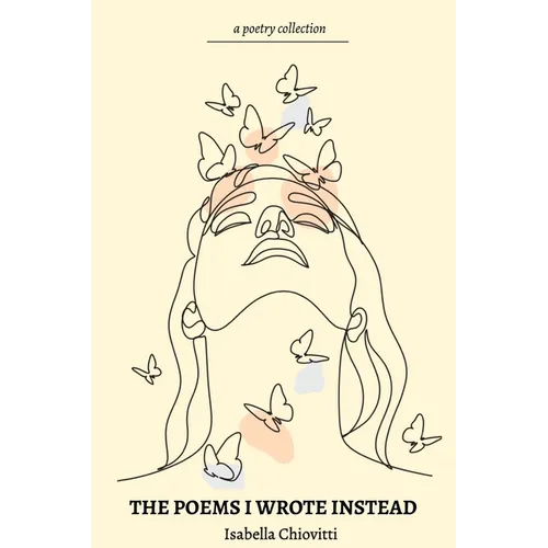 The Poems I Wrote Instead