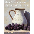 45 Blackberry Recipes for Home
