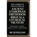 The Complete Collection of Ancient Ethiopian Orthodox Biblical & Liturgical Treasury: Kebra Nagast, Jubilees, Church History, Hymns & More! (Bible Apo