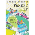 Parent Trip: Unexpected Roads to Form a Family