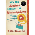 How the Soldier Repairs the Gramophone