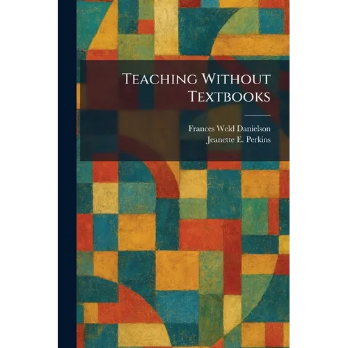 Teaching Without Textbooks