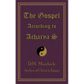 The Gospel According to Acharya S