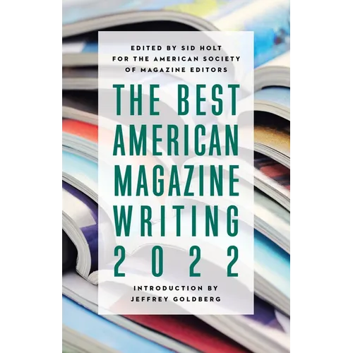 The Best American Magazine Writing 2022