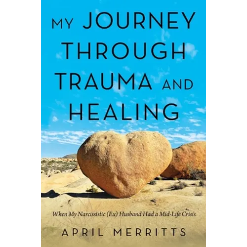 My Journey Through Trauma and Healing: When My Narcissistic (Ex) Husband Had a Mid-Life Crisis