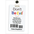 Don't Be Evil: Bad Bosses, Fake Promises, and My Escape from Big Tech