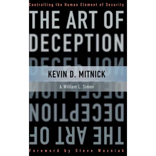 The Art of Deception: Controlling the Human Element of Security