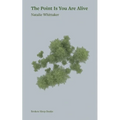 The Point Is You Are Alive
