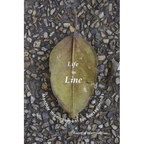 Life In Line: Monthly Management for Messy Minds