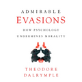 Admirable Evasions: How Psychology Undermines Morality