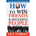 How to Win Friends and Influence People