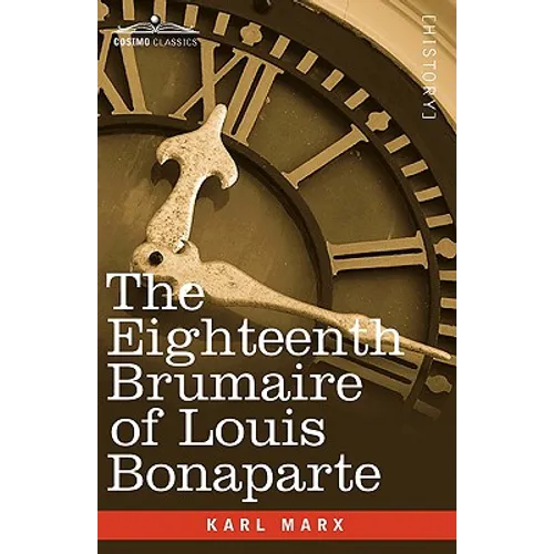 The Eighteenth Brumaire of Louis Bonaparte